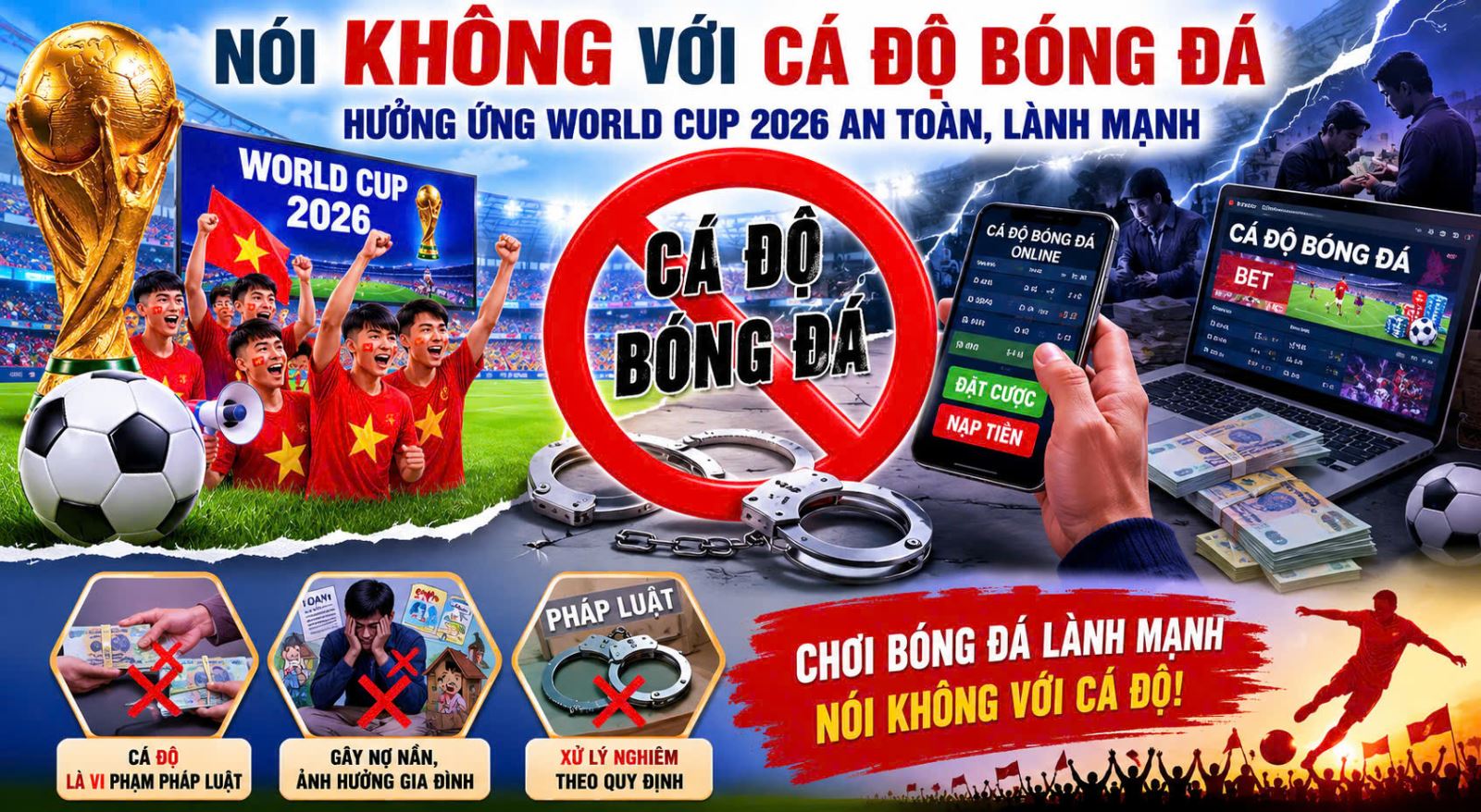 Cổ vũ bóng đá văn minh, nói không với cá độ bóng đá